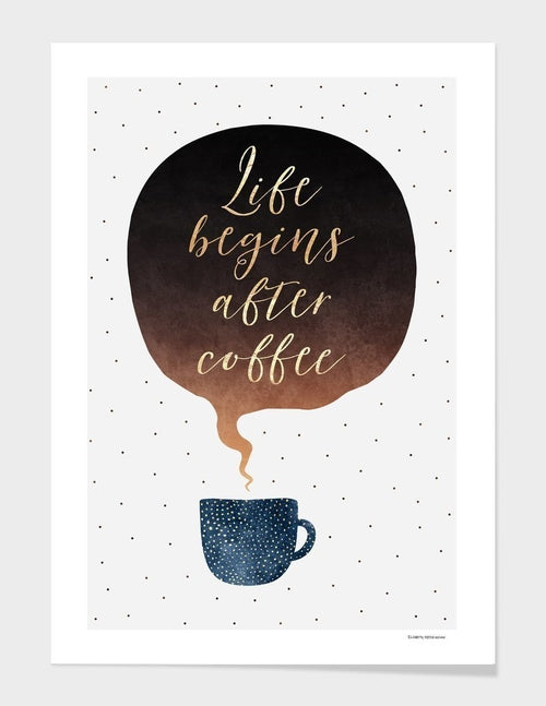 Life Begins After Coffee