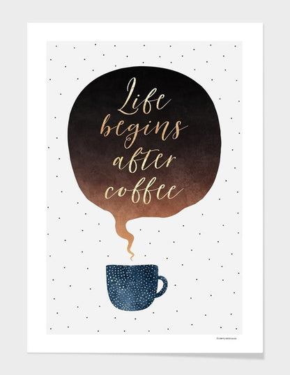 Life Begins After Coffee